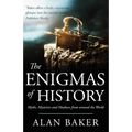 The Enigmas of History: Myths, mysteries and madness from around the world