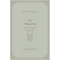 The Psalms: A Christ-Centered Commentary (Volume 1, Introduction: Christ and the Psalms)
