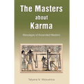 The Masters about Karma: Messages of Ascended Masters