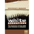 White Narratives: The depiction of post-2000 land invasions in Zimbabwe