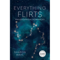 Everything Flirts: Philosophical Romances