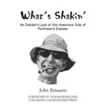 What's Shakin': An Insider's Look at the Humorous Side of Parkinson's Disease
