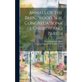 Annals Of The Brentwood, N.h. Congregational Church And Parish