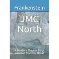 Frankenstein: A Reader's Theater Script Adapted from the Novel