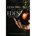 Lessons from Eden: How to Resist Temptation and Recover When We Don't
