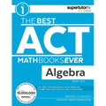 The Best ACT Math Books Ever, Book 1: Algebra