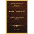 Applied Psychology V7: Processes And Personality (1914)