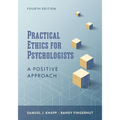 Practical Ethics for Psychologists: A Positive Approach
