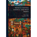 Mexico, Central America, and West Indies;