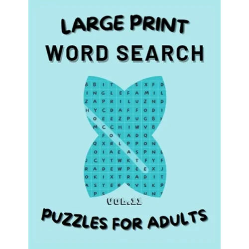 Word Search - Large Print: Puzzles for adults: Vol 11: word search book for adults/ large print/Puzzles book with solutions/ 8.5x11 in / 160 page