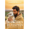 Shepherd Blessing: Uplifting Insights from the 23rd Psalm