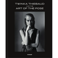Twinka Thiebaud: And the Art of the Pose
