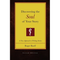 Discovering the Soul of Your Story (2nd Edition)