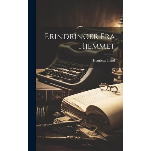 Erindringer Fra Hjemmet