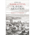 African Narratives of Slavery and Abolition: Testimonies from the 19th-Century