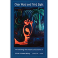 Clear Word and Third Sight: Folk Groundings and Diasporic Consciousness in African Caribbean Writing