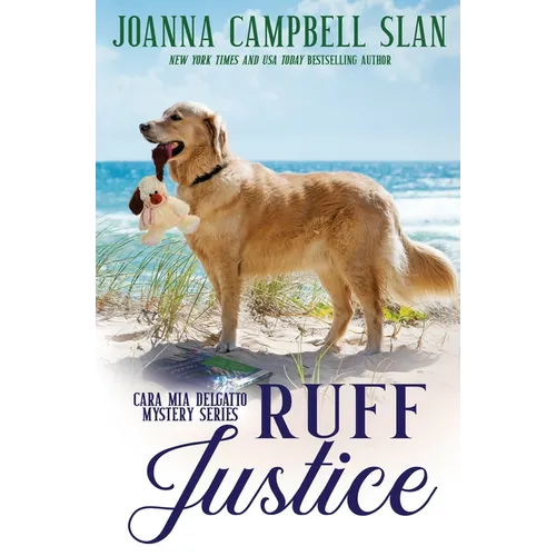 Ruff Justice: A Cozy Mystery with Heart--full of friendship, family, and fur babies!