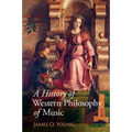 A History of Western Philosophy of Music