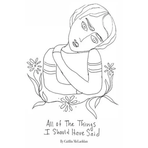 All the Things I Should Have Said