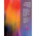 Transitions in Childhood from Birth to 14 Years: Significance, Challenges and Consequences - The Tasks for Educators and Teachers