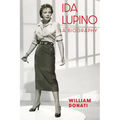 Ida Lupino: A Biography