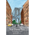 Not Done Yet: The Humor of Aging