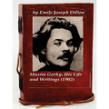 Maxim Gorky; his life and writings