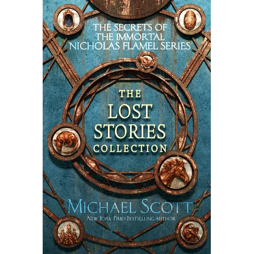 The Secrets of the Immortal Nicholas Flamel: The Lost Stories Collection