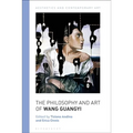 The Philosophy and Art of Wang Guangyi