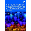 The Foundations of Teaching English as a Foreign Language