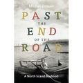 Past the End of the Road: A North Island Boyhood