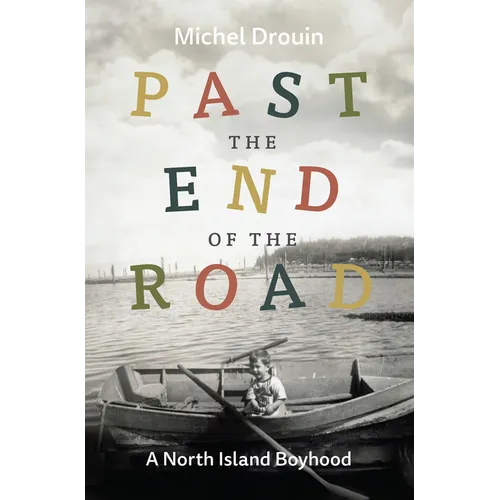 Past the End of the Road: A North Island Boyhood