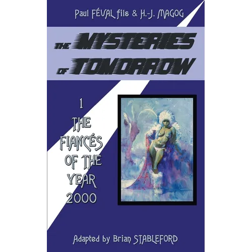 The Mysteries of Tomorrow (Volume 1): The Fiances of the Year 2000