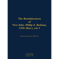 The Reminiscences of Vice Adm. Philip A. Beshany, USN (Ret.), Vol. I: 1914-2011