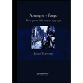 A sangre y fuego: De la guerra civil europea, 1914-1945