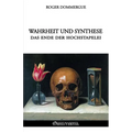 Wahrheit und Synthese: Das Ende der Hochstapelei