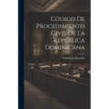 Código De Procedimiento Civil De La Republica Dominicana