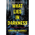 What Lies in Darkness
