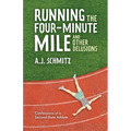 Running the Four-Minute Mile and Other Delusions