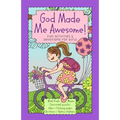God Made Me Awesome!: Fun Activities & Devotions for Girls