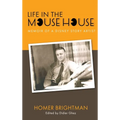Life in the Mouse House: Memoir of a Disney Story Artist