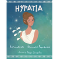 Hypatia: A children's book about an inspiring woman, a philosopher, astronomer and mathematician who went completely against the norms of the time