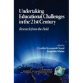 Undertaking Educational Challenges in the 21st Century: Research from the Field (PB)