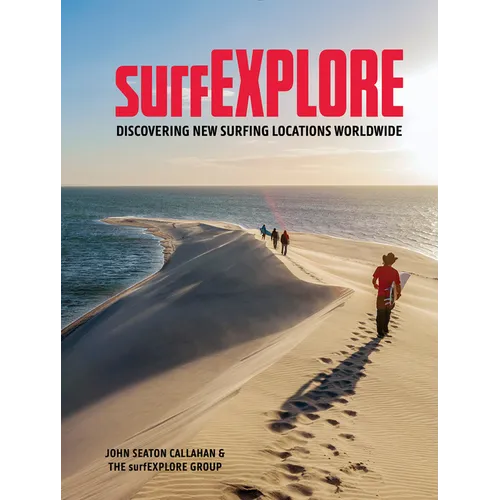 Surfexplore: Discovering New Surfing Locations Worldwide - Hardcover