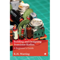 Building and Designing Transistor Radios: A Beginner's Guide