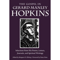 The Gospel in Gerard Manley Hopkins: Selections from His Poems, Letters, Journals, and Spiritual Writings