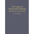 The Legacy of Keynes and Friedman: Economic Analysis, Money, and Ideology