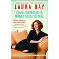 Como Controlar El Mundo Desde Tu Sofa: Utiliza Tu Intuición Para Realizar Todos Tus Sueños