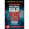 Know Your Real Risk Of Heart Attack: Is The Single Biggest Killer Lurking In You And What To Do About It