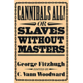Cannibals All! Or, Slaves Without Masters